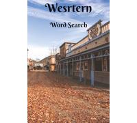 Western Word Search: It id the Wild Wild West! A Great Gift For Gun Slingers, Cowboys, Cowgirls, and Lovers of All Things Western. 6x9 inch, 50+ Puzzles. Chillax and watch Your Brain Bloom!