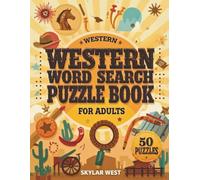 Western Word Search Puzzle Book for Adults: 50 Large-Print Puzzles with Frontier, Ranch, Cowboy, and Old West Themes