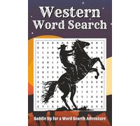 Western Word Search Puzzle Book: Word Search Puzzles for The Old West | Saddle Up for a Word Search Adventure | 6x9 Inches, 110 pages | 50+ Puzzles | Solutions Included