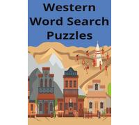 Western Word Search Puzzles: Immerse yourself in the American frontier with this Western Word Search Puzzle Book, featuring over 50 themed word hunt challenges across 110 pages