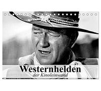 Westernhelden der Kinoleinwand (Tischkalender 2026 DIN A5 quer), CALVENDO Monatskalender: Der Mythos vom amerikanischen Westernhelden