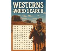 Westerns Word Search: 50+ Western Word Search Puzzles for Teens and Adults - Fun and Challenging Brain Games About Cowboys, Outlaws, Horses, Frontier Towns & the Wild West | With Solutions