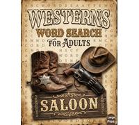 Westerns Word Search Puzzle Book for Adults: Large Print Western-Themed Word Search Puzzles for Adults and Seniors | Fun Brain Games Featuring ... Horses, Ranch Life, and Old West Vocabulary