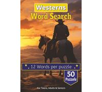 Westerns Word Search Puzzle Book: Ride into the Sunset: Puzzles on Cowboys, Outlaws, Frontier Life, Famous Western Movies, and the Old West