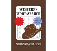 Westerns Word Search Puzzle Book: Word Searches with Easy to Read Print about Westerns, Cowboys, Wild West and More | 6x9 inches, 110 Pages | 50+ ... for Vacations, Holidays and Leisure Times