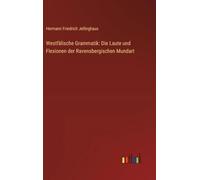 Westfälische Grammatik: Die Laute und Flexionen der Ravensbergischen Mundart
