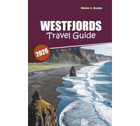 Westfjords Travel Guide 2026: Scenic Drives, Hidden Gems, and Easy-to-Follow Itineraries for an Unforgettable Iceland Adventure