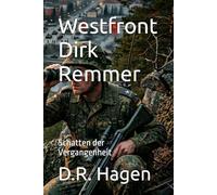Westfront Dirk Remmer: Schatten der Vergangenheit