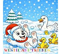 westie and friends: A Winter Coloring Book Full of Friendship and Fun