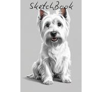Westie Dog Lover’s Sketchbook: 200 Blank Pages | 6x9 Notebook for Drawing, Doodling, and Ideas