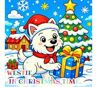 westie in christmas time: A Festive Coloring Book Featuring an Adorable Little Dog