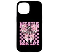 Westie Mom Life West Highland Terrier Dog Día de la Madre Carcasa para iPhone 15