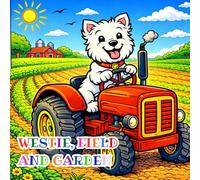 Westie’s Spring Garden Adventures Coloring Book: A Cute Dog Coloring Book for Kids Ages 4-10