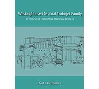 Westinghouse J46 Axial Turbojet Family: Development History and Technical Profiles (Early Jet Engine Development)