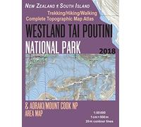 Westland Tai Poutini National Park & Aoraki/Mount Cook NP Area Map Trekking/Hiking/Walking Complete Topographic Map Atlas New Zealand South Island ... ... & Walks Info for Hikers, Trekkers, Walkers