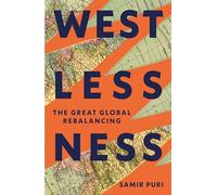 Westlessness: A fascinating exploration of world politics and the shifting balance of global power