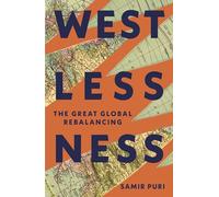 Westlessness: A Fascinating Exploration of World Politics - for fans of Sathnam Sanghera and Tim Marshall