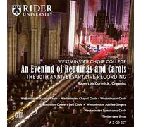 WESTMINSTER CHOIR COLLEGE - AN EVENING OF READINGS & CAROLS (THE 30TH ANNIVERSARY LIVE REC) [2 Discs]