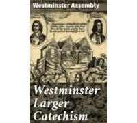 Westminster Larger Catechism (ebook)