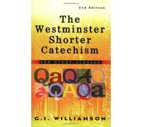 Westminster Shorter Catechism, The: For Study Classes