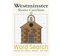 Westminster Shorter Catechism Word Search Puzzle Book: Word searches with easy to read print about Catechism, Reformed Theology, Religion, and more | ... Vacations, Holidays, Free Time, and Learning