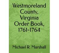 Westmoreland County, Virginia Order Book, 1761-1764
