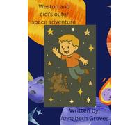 Weston and cici’s outer space adventure