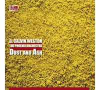 Weston, Grant Calvin - Phoenix Orchestra - Dust And Ash [Vinilo]