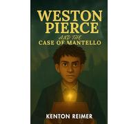 Weston Pierce and the Case of Mantello