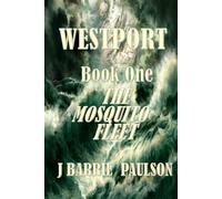 WESTPORT - BOOK ONE: The Mosquito Fleet