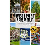Westport Connecticut Travel Guide 2026: A Practical Coastal Guide to Hidden Gems, Local Culture, Dining, Beaches, and Easy Itineraries