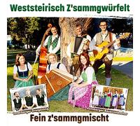 Weststeirisch Z'Sammgwürfelt - Fein z'sammgmischt; Altes & Neues; Echte Volksmusik aus der Steiermark; 19 Titel