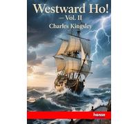 Westward Ho!: Vol. II