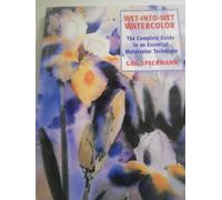 Wet-into-wet Watercolor: The Complete Guide to an Essential Watercolor Technique