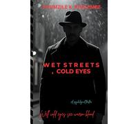 WET STREETS, COLD EYES: Well cold eyes see warm blood