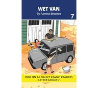 Wet Van: Decodable Readers for Learning Letters and Reading Words. For Early, Emergent Readers and Students with Dyslexia. (Reader 7 Introduces ... w) (DOG ON A LOG Get Ready! Readers Series)