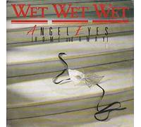 Wet Wet Wet - Angel Eyes (Home And Away)/ We Can Love 7"
