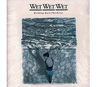 Wet Wet Wet - Holding Back The River