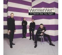 Wet Wet Wet - If Never See You Again