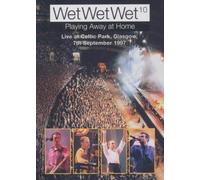 Wet Wet Wet - Playing Away at Home: Live at Celtic Park Glasgow [DVD]
