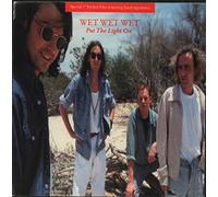 Wet Wet Wet - Put The Light On - Wet Wet Wet 7" 45