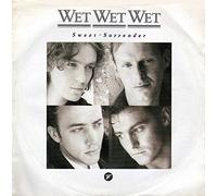 WET WET WET - SWEET SURRENDER 7 INCH (7" VINYL 45) GERMAN MERCURY 1989