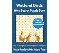 Wetland Birds Word Search Puzzle Book: Word Search with Easy-to-Read Print Featuring Forest Birds, Backyard Birds, and Wild Birds | 6x9 Inches, 112 ... Free Time (Birdwatcher’s Puzzle Series)