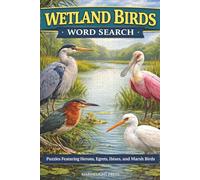 Wetland Birds Word Search: Puzzles Featuring Herons, Egrets, Ibises, and Marsh Birds