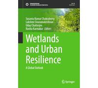 Wetlands and Urban Resilience: A Global Outlook (Sustainable Development Goals Series)