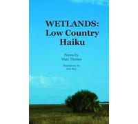 Wetlands: Low Country Haiku