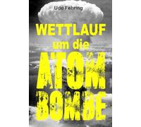 Wettlauf um die Atombombe