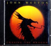 Wetton John - Chasing the Dragon