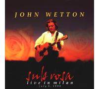 Wetton John - Sub Rosa - Live in Milan