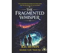We've Destroyed Ourselves Four Times. They're Running Out of Patience. The Fragmented Whisper | Kéyutam Cycle * Book One: 6x9 inches | 480 pages (The Fragmented Whisper | Book One)